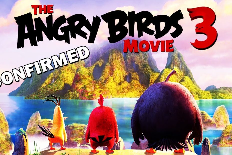 The Angry Birds Movie 3 Is Confirmed - First Look - Youtube